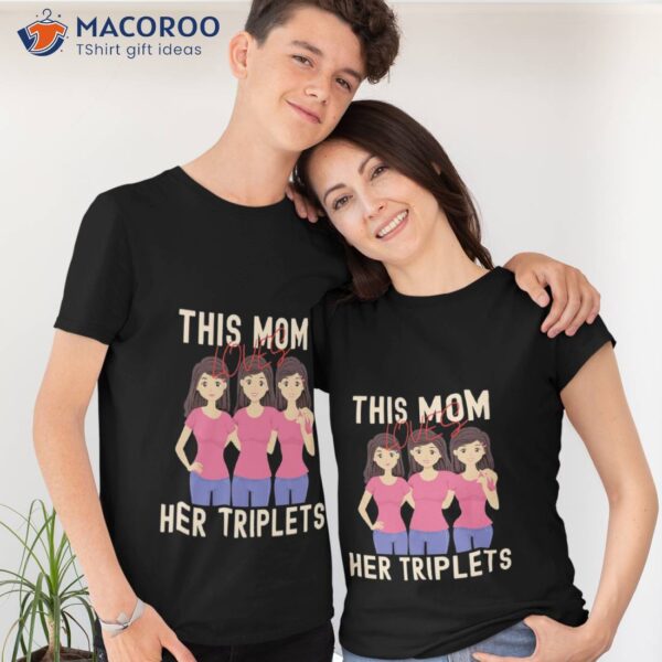 This Mom Loves Her Triplets T-Shirt