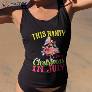 this nanny loves christmas in july flamingo summer shirt tank top 2