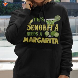 This Senorita Needs A Margarita Cinco De Mayo Drinking Partys Shirt