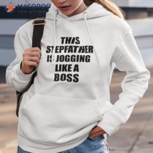 This Stepfather Is Jogging Like A Boss Funny Gift Shirt