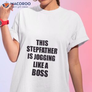 This Stepfather Is Jogging Like A Boss Funny Gift Shirt