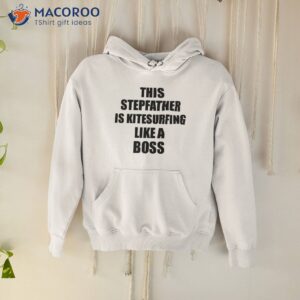This Stepfather Is Kitesurfing Like A Boss Funny Gift Shirt