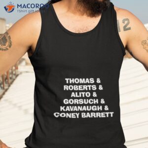 thomas roberts alito gorsuch kavanaugh coney barrett shirt tank top 3 1