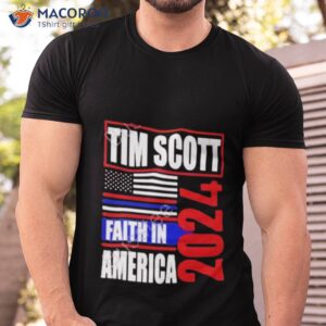 Tim Scott For President 2024 Faith In American Shirt