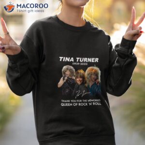 tina turner 1939 2023 thank you for the memories queen of rock n roll shirt sweatshirt 2