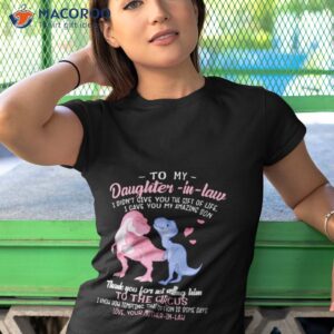 to my daughter in law i didnt give you the gift of life i gave t shirt tshirt 1