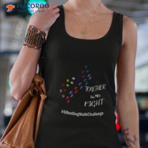 together we fight 50 km dog walk challenge shirt tank top 4