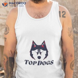 top dogs uconn huskies shirt tank top