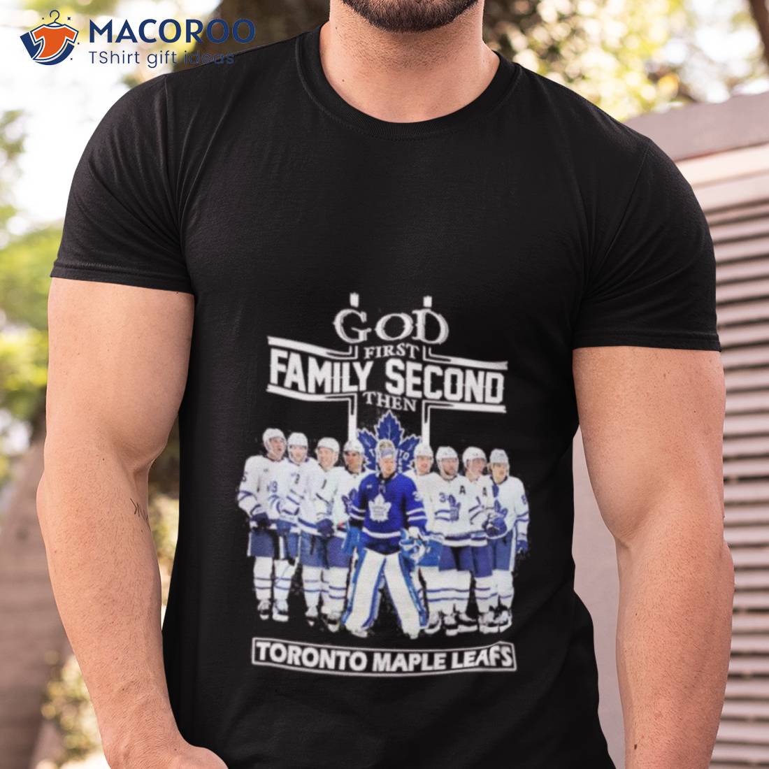 Toronto Maple Leafs God First Family Second Then Hockey Team 2023 Shirt Toronto Maple Leafs God First Family Second Then Hockey Team 2023 Shirt