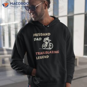 Trailblazing Mtb Dad | Husband Legend Shirt