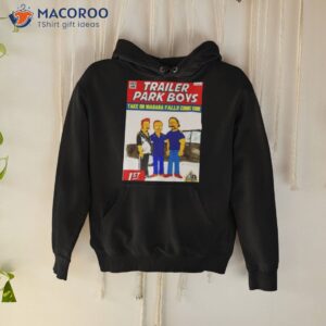 trailer park boys take on niagara fall comic con shirt hoodie