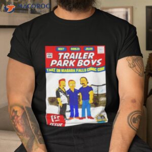 trailer park boys take on niagara fall comic con shirt tshirt