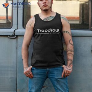 trapdraw where chopping is a pleasure shirt tank top 2