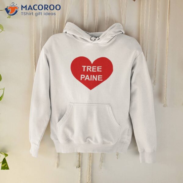 Tree Paine Hearshirt