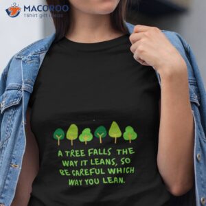 trees quote the onceler shirt tshirt