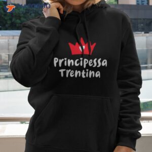 trentino alto adige roots principessa trentina shirt hoodie