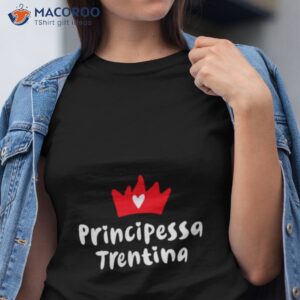 trentino alto adige roots principessa trentina shirt tshirt