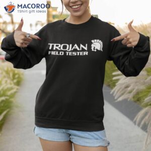 trojan field tester shirt sweatshirt 1