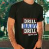 Trump 2024 Drill Baby Drill Kids Shirt