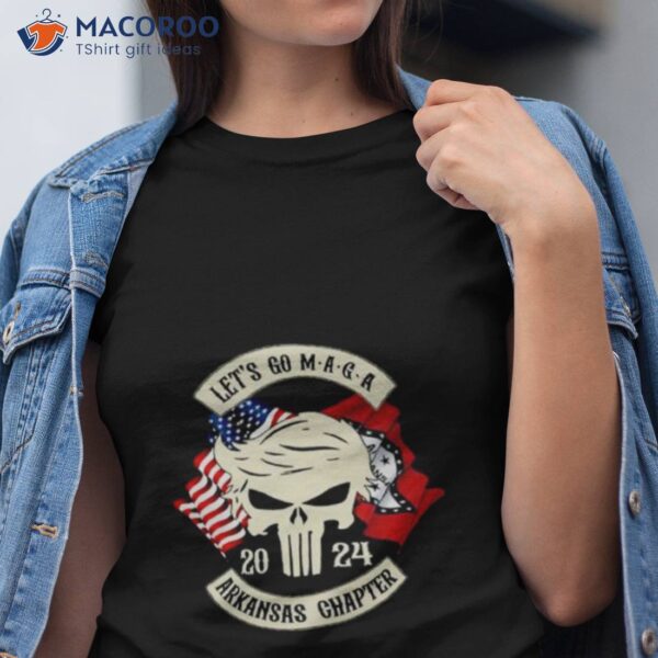 Trump Skull Let’s Go Maga 2023 Arkansas Chapter Shirt