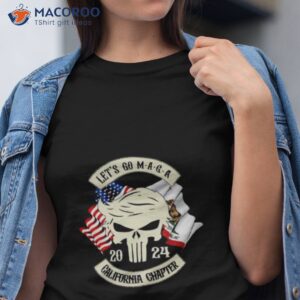 trump skull lets go maga 2023 california chapter shirt tshirt