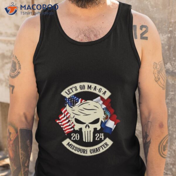 Trump Skull Let’s Go Maga 2023 Missouri Chapter Shirt