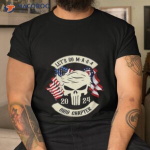 trump skull lets go maga 2023 ohio chapter shirt tshirt