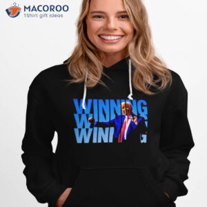 trump winning winning winning shirt hoodie 1