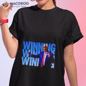 trump winning winning winning shirt tshirt 1
