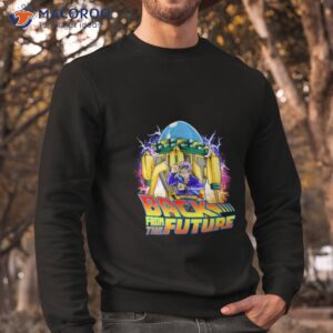 trunks back from the future shirt sweatshirt 1