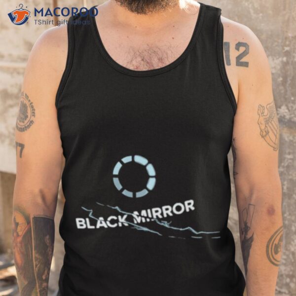 Tv Show Black Mirror Shirt