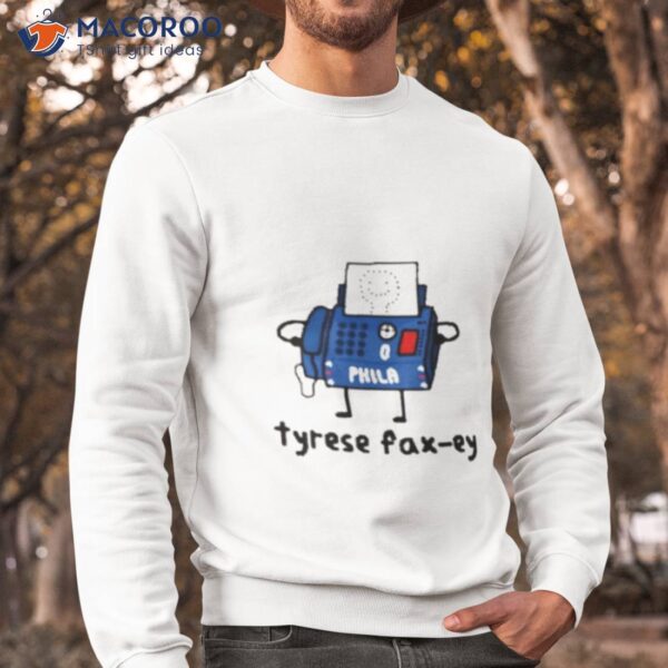 Tyrese Fax Ey Shirt