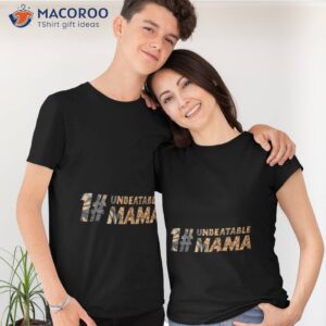 unbeatable mama mother s day gift t shirt tshirt