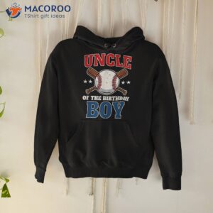 uncle of the birthday boy baseball party matching shirt hoodie