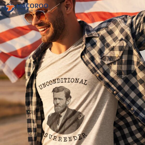 Unconditional Surrender Civil War General Ulysses S Grant T-Shirt