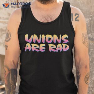 unions are rad shirt tank top