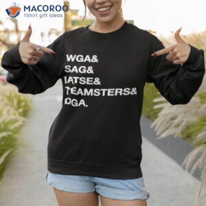 unionstrong wga sag iatse teamsters dga shirt sweatshirt