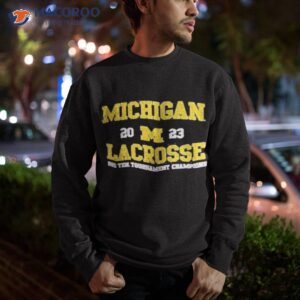 university of michigan mens lacrosse 2023 big ten champions shirt sweatshirt