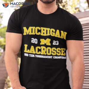 university of michigan mens lacrosse 2023 big ten champions shirt tshirt