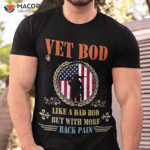 vet bod like dad but more back pain vintage usa veteran shirt tshirt