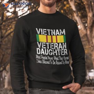 vietnam veteran daughter raised by my hero military family shirt sweatshirt