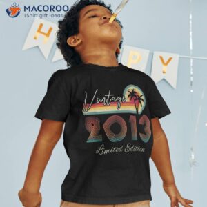 Vintage 2013 Limited Edition Made In 10th Birthday Gift Shirt