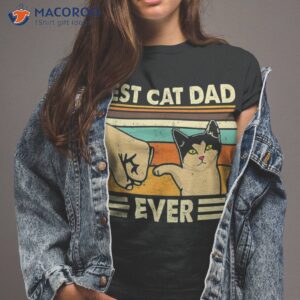 vintage best cat dad ever fist funny daddy father s day shirt tshirt 2