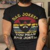 Vintage Dad Jokes You Mean Rad Funny Father Day Gifts Shirt