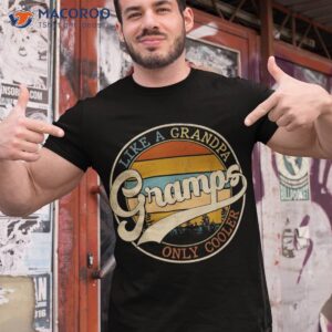 vintage gramps like a grandpa only cooler for father day shirt tshirt 1