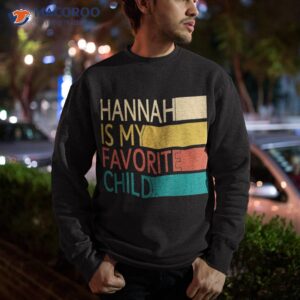 vintage hannah is my favorite child funny apparel shirt sweatshirt