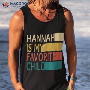 vintage hannah is my favorite child funny apparel shirt tank top