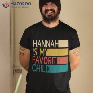 vintage hannah is my favorite child funny apparel shirt tshirt 2