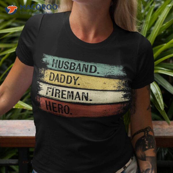 Vintage Husband Daddy Fireman Hero, Firefighter Proud Shirt