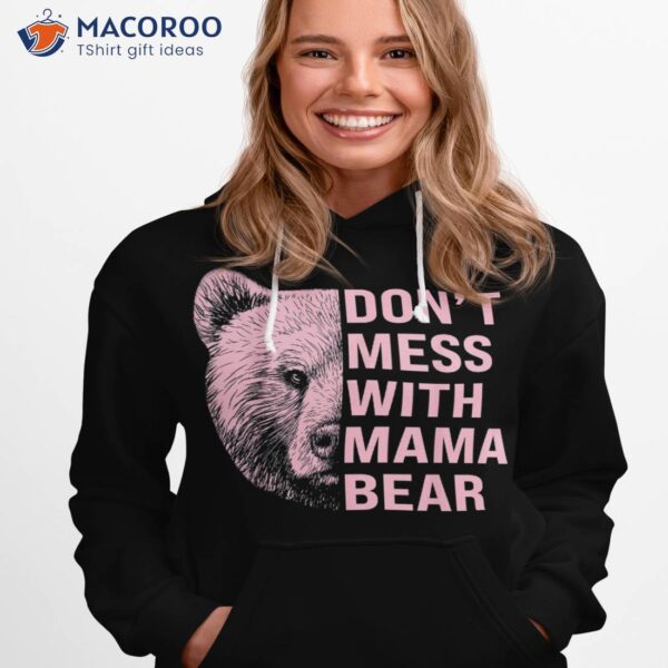 Vintage Mothers Day Don’t Mess With Mama Bear Gifts Shirt